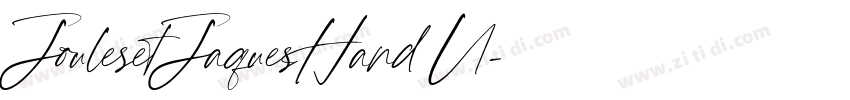 JoulesetJaquesHand U字体转换 JoulesetJaquesHand U字体转换